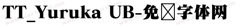 TT_Yuruka UB字体转换